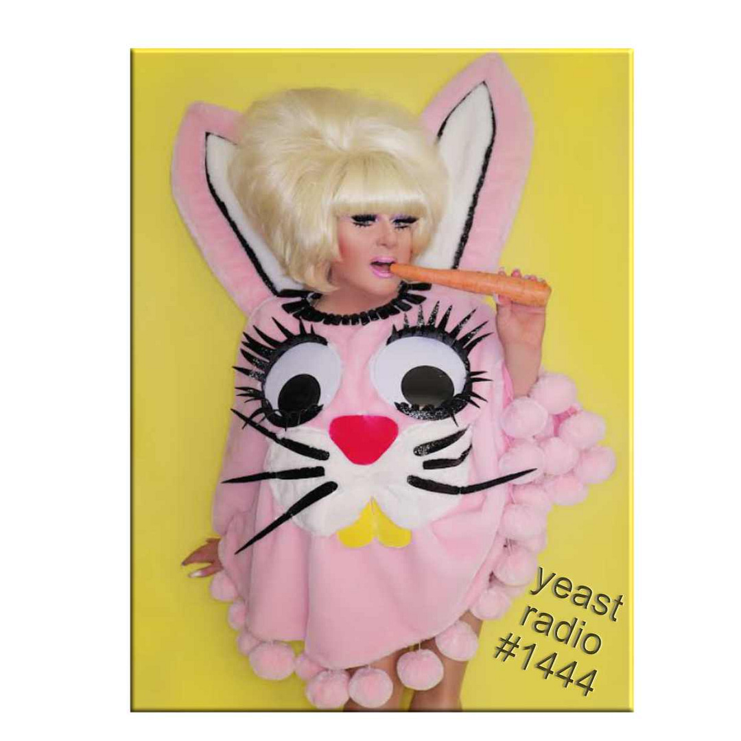 lady bunny easter 2929 on yeast radio